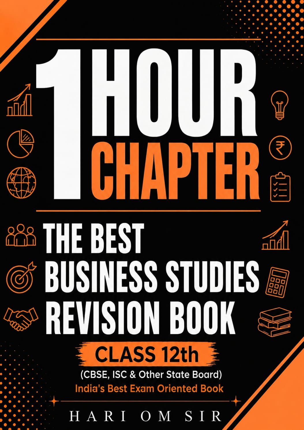 1 Hour Chapter – Business Studies Revision Book (Class 12)